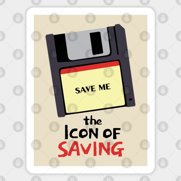 The Icon of Saving Magnet by KewaleeTee